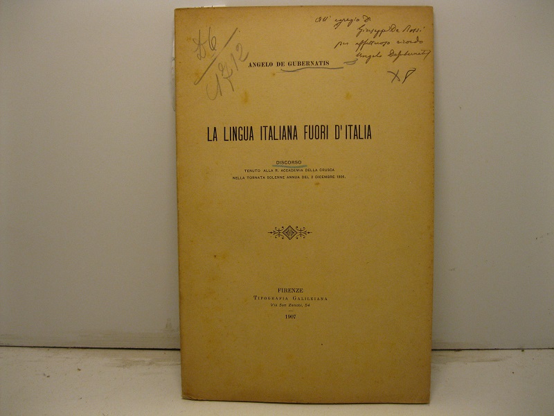 La lingua italiana fuori d'Italia. Discorso tenuto alla R. Accademia della Crusca nella tornata solenne annua del 2 dicembre 1906